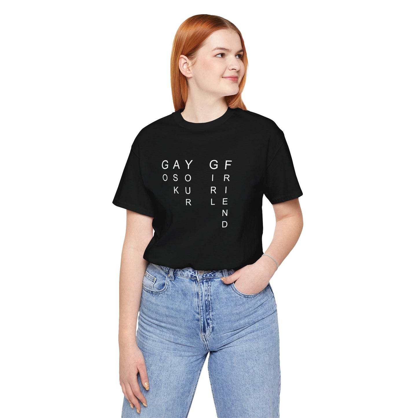 GO ASK YOUR GF T-shirt