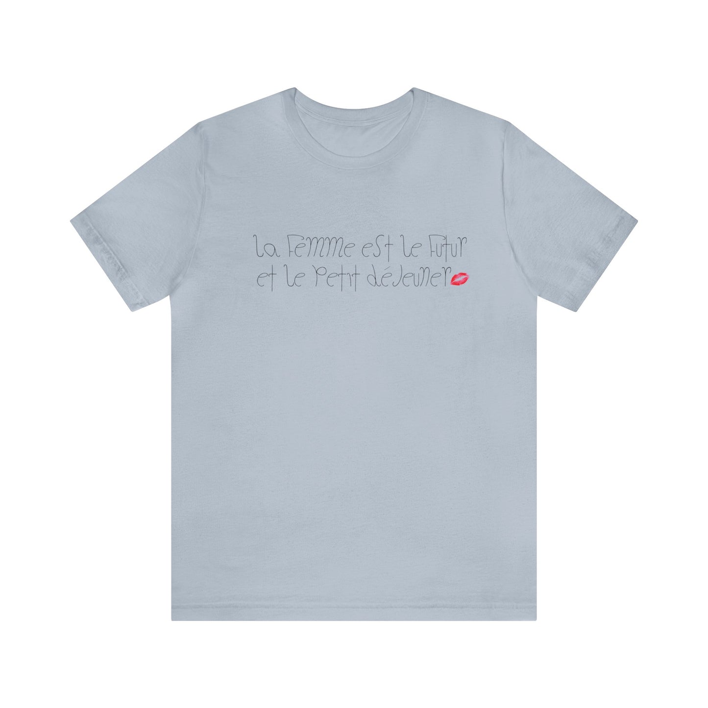 La Femme est le Futur et Le Petit Déjeuner T-Shirt