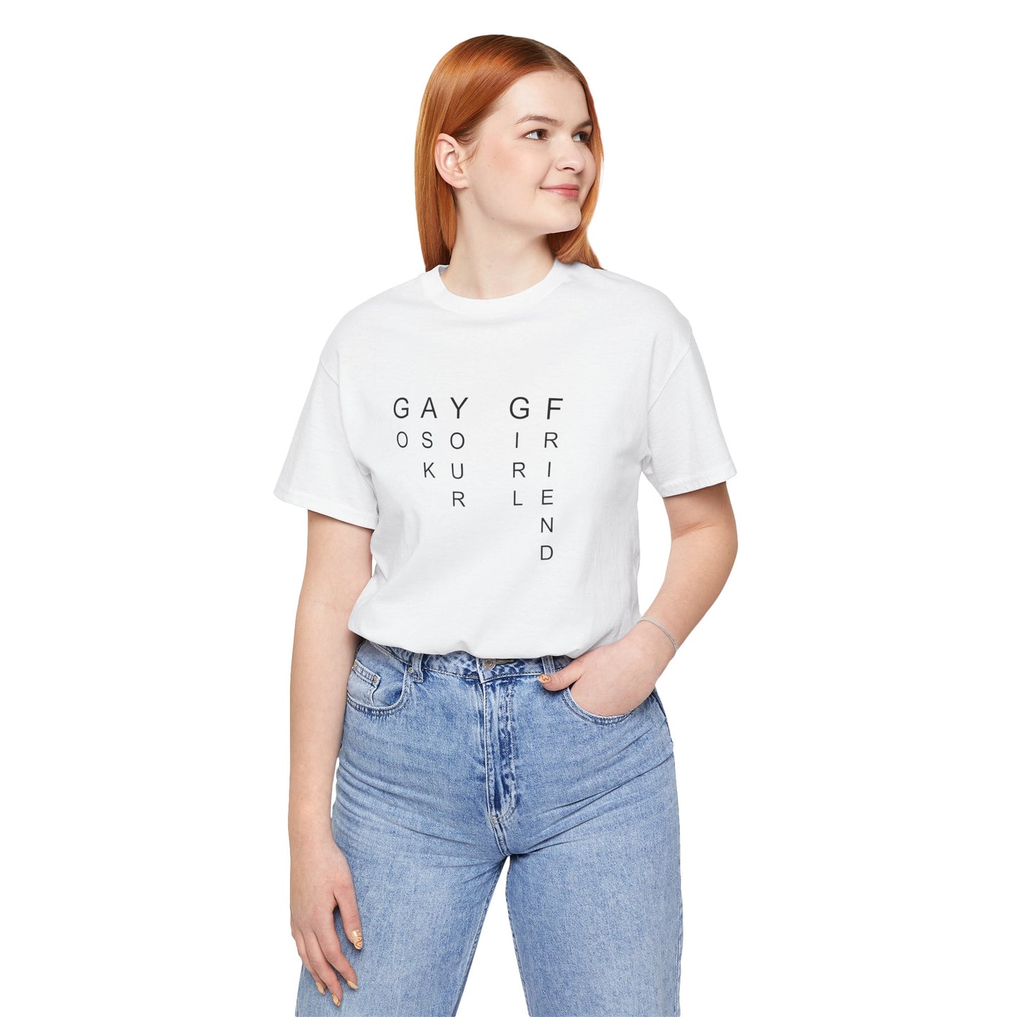 GO ASK YOUR GF T-shirt