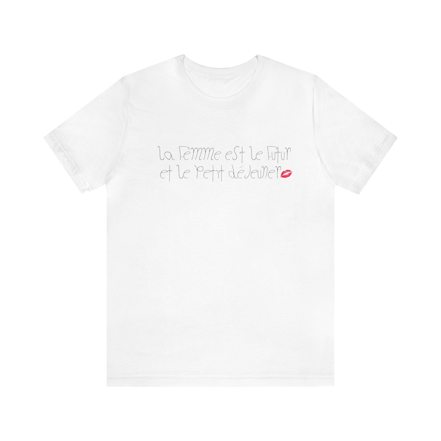 La Femme est le Futur et Le Petit Déjeuner T-Shirt