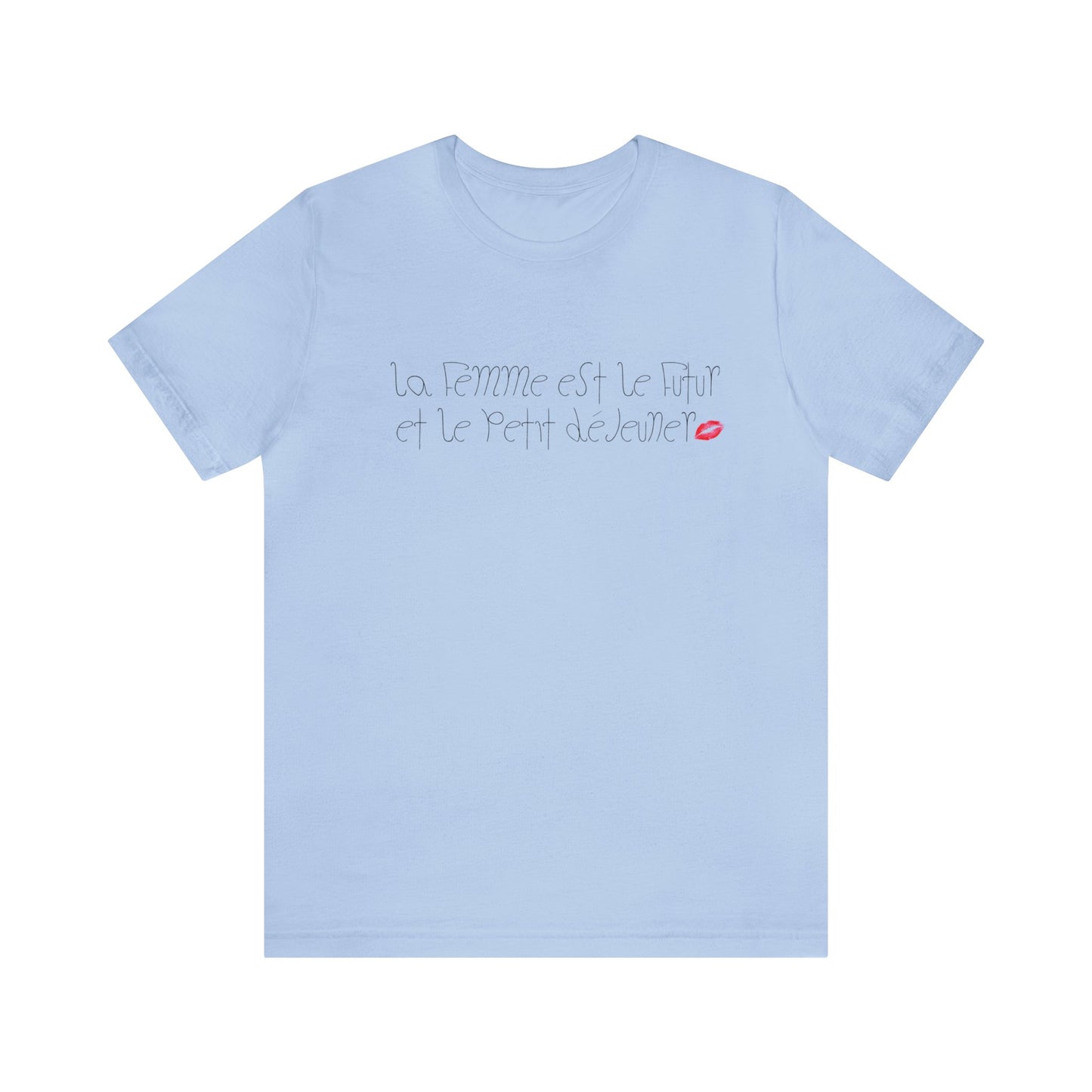 La Femme est le Futur et Le Petit Déjeuner T-Shirt