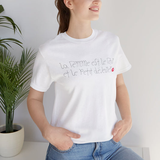 La Femme est le Futur et Le Petit Déjeuner T-Shirt